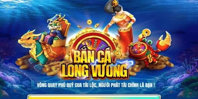 Chiến thuật tối ưu khi Bắn cá Long Vương